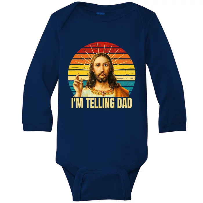 IM Telling Dad Religious Christian Jesus Meme FatherS Day Baby Long Sleeve Bodysuit