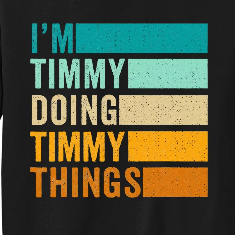 Im Timmy Doing Timmy Things Sweatshirt