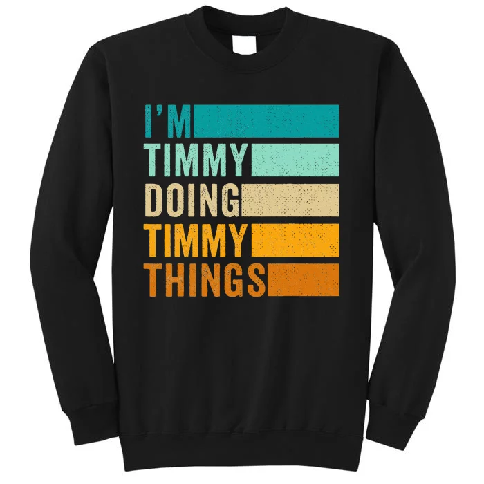 Im Timmy Doing Timmy Things Sweatshirt