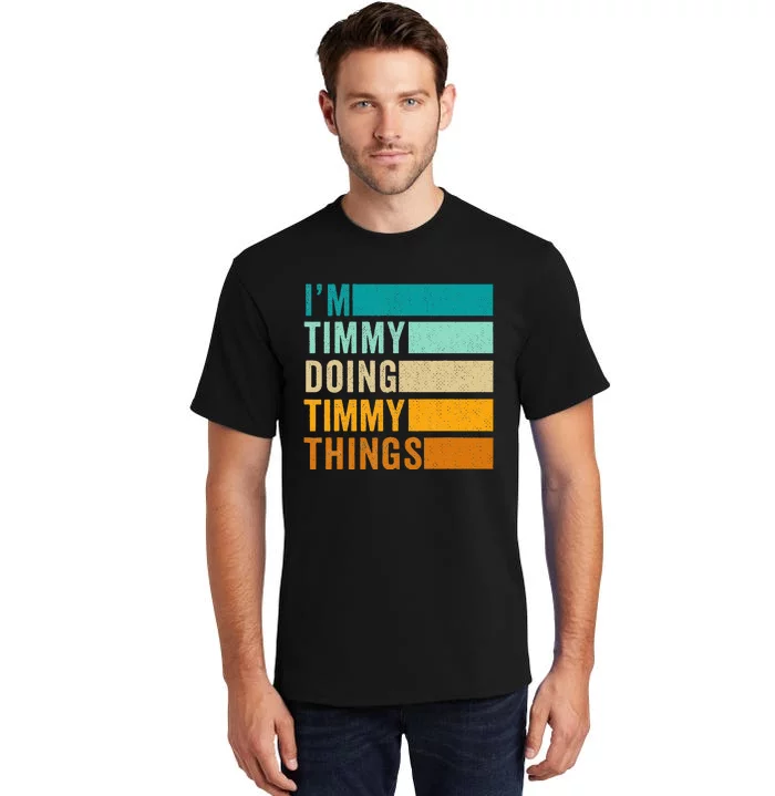 Im Timmy Doing Timmy Things Tall T-Shirt