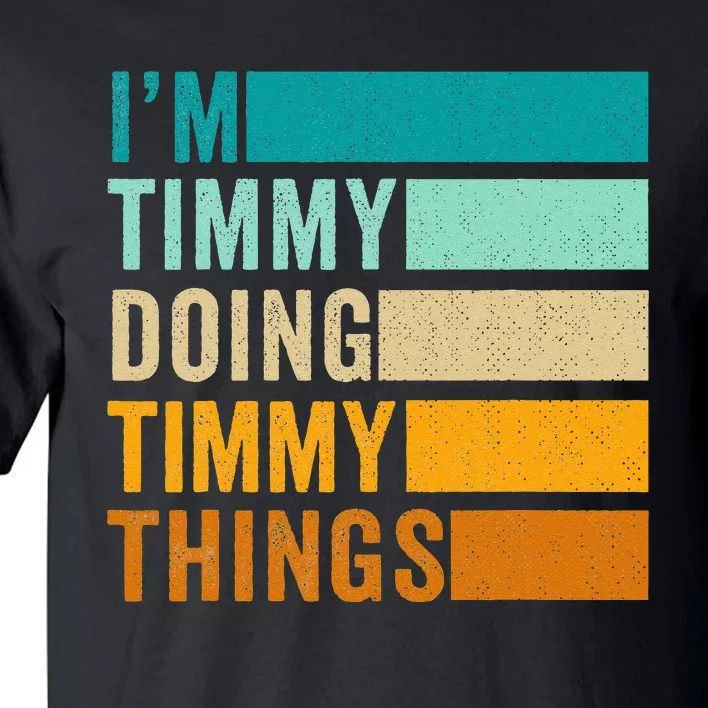 Im Timmy Doing Timmy Things Tall T-Shirt