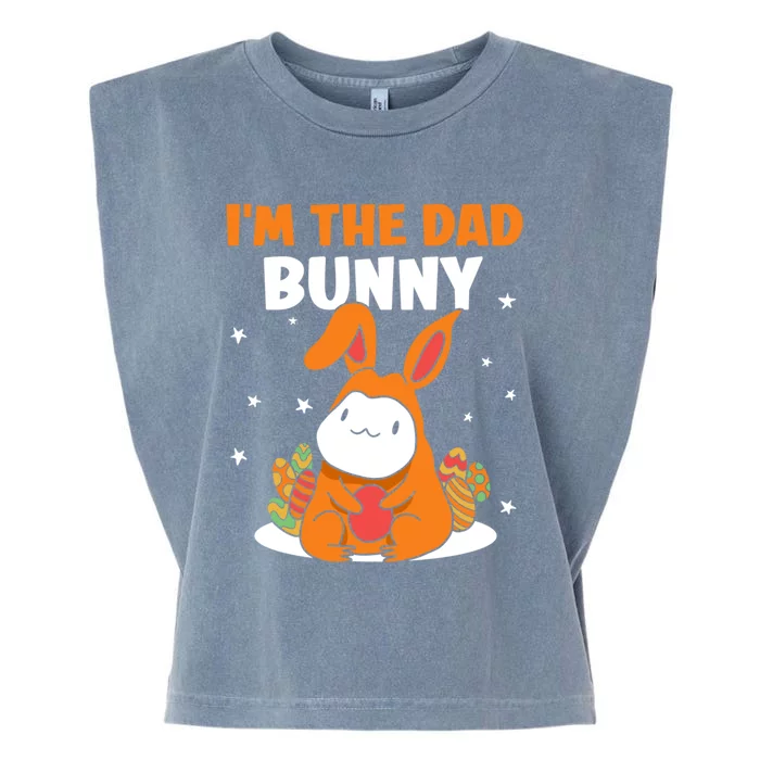 I'm The Dad Bunny Sayings Happy Easter Egg Father Daddy Papa Cute Gift Garment-Dyed Women's Muscle Tee