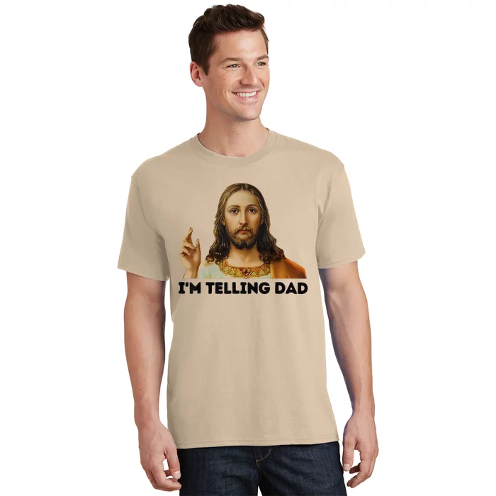 Im Telling Dad Funny Religious Christian Jesus Meme T-Shirt