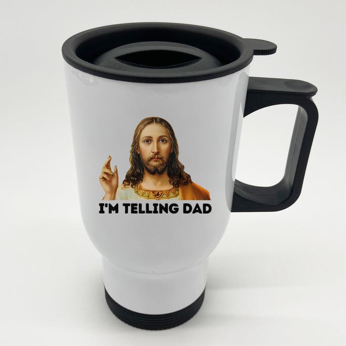 Im Telling Dad Funny Religious Christian Jesus Meme Front & Back Stainless Steel Travel Mug