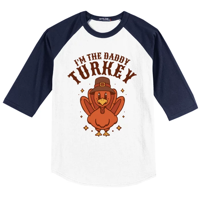 I'm The Daddy Turkey Festive Thanksgiving Baseball Sleeve Shirt