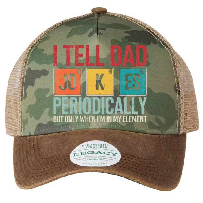 I Tell Dad Jokes Periodically Funny FatherS Day Legacy Tie Dye Trucker Hat