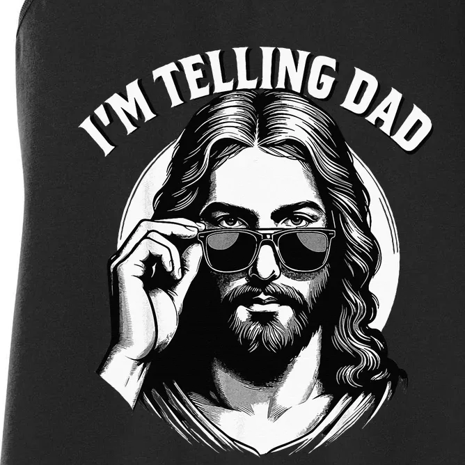 IM Telling Dad Funny Religious Christian Jesus Meme Women's Racerback Tank