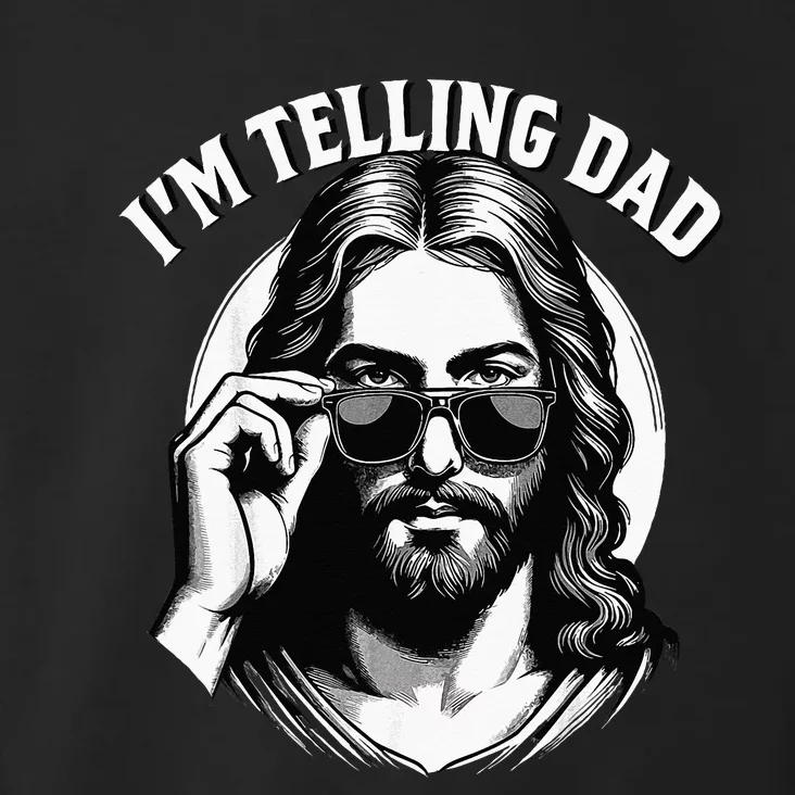 IM Telling Dad Funny Religious Christian Jesus Meme Toddler Hoodie