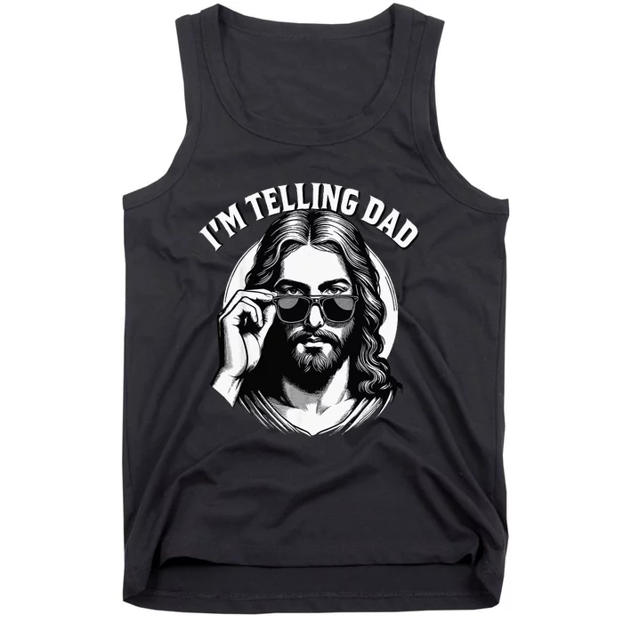 IM Telling Dad Funny Religious Christian Jesus Meme Tank Top