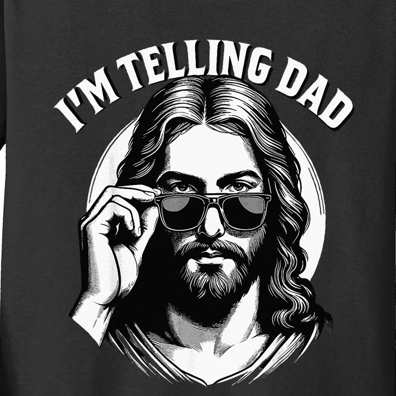 IM Telling Dad Funny Religious Christian Jesus Meme Kids Long Sleeve Shirt