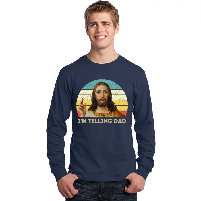 Im Telling Dad Funny Religious Christian Jesus Meme Tall Long Sleeve T-Shirt