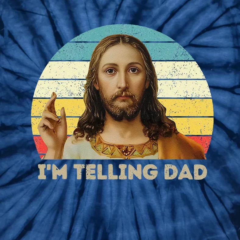 Im Telling Dad Funny Religious Christian Jesus Meme Tie-Dye T-Shirt