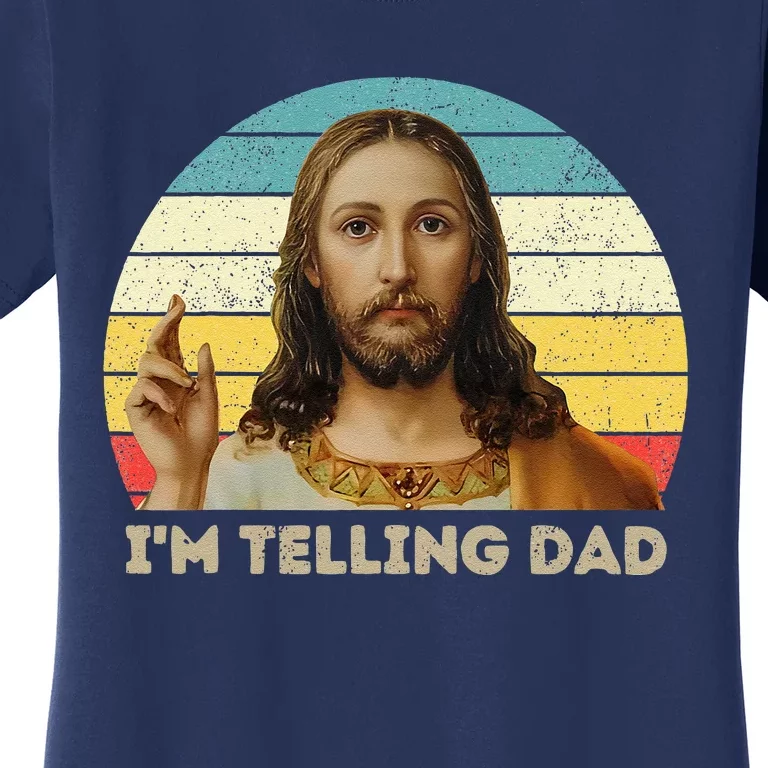 Im Telling Dad Funny Religious Christian Jesus Meme Women's T-Shirt