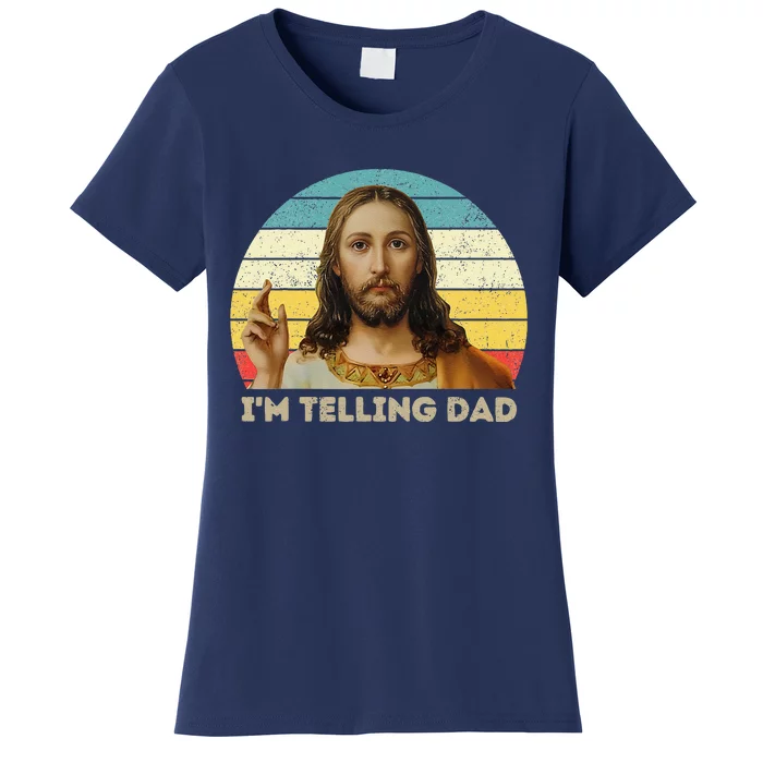 Im Telling Dad Funny Religious Christian Jesus Meme Women's T-Shirt