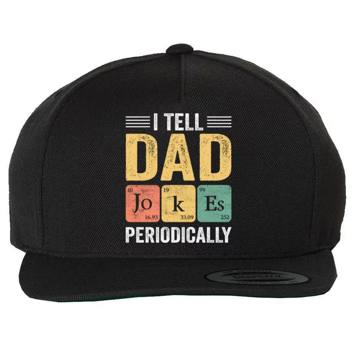 I Tell Dad Jokes Periodically Wool Snapback Cap