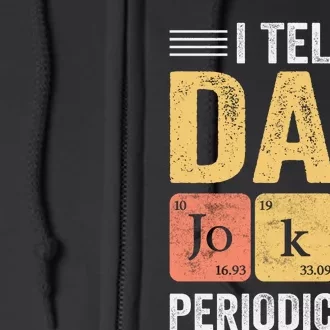 I Tell Dad Jokes Periodically Full Zip Hoodie