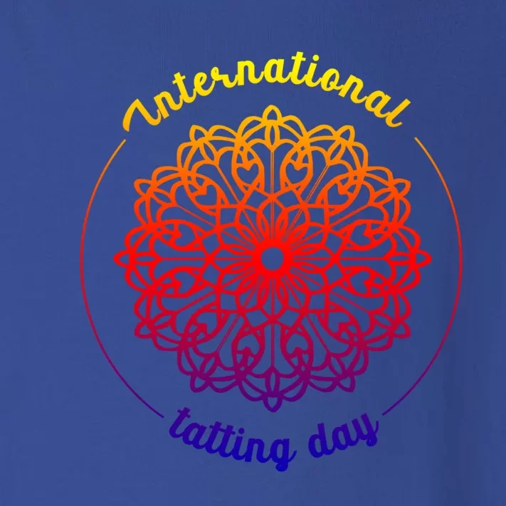 International Tatting Day Lace Textile Art Craft Diy Meaningful Gift Toddler Long Sleeve Shirt