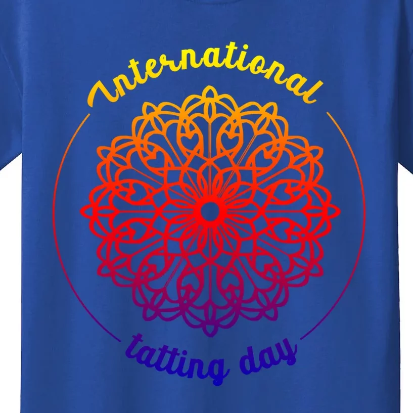 International Tatting Day Lace Textile Art Craft Diy Meaningful Gift Kids T-Shirt