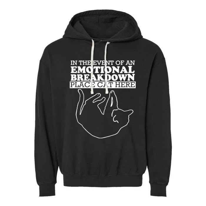 In The Event Of The Emotional Breakdown Place Cat Here For Cat Lover Garment-Dyed Fleece Hoodie