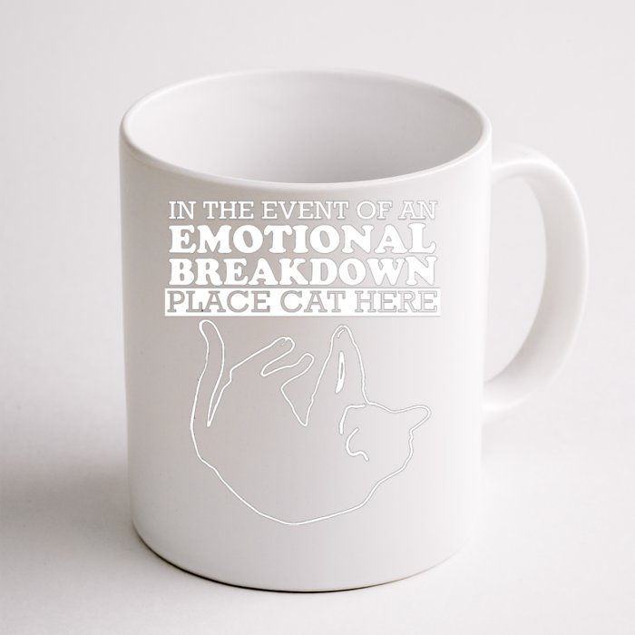 In The Event Of The Emotional Breakdown Place Cat Here For Cat Lover Front & Back Coffee Mug