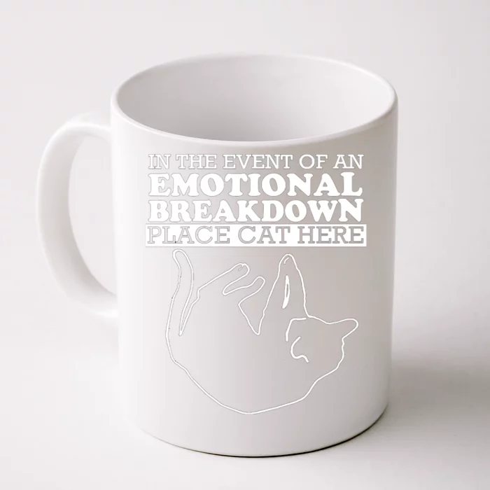 In The Event Of The Emotional Breakdown Place Cat Here For Cat Lover Front & Back Coffee Mug