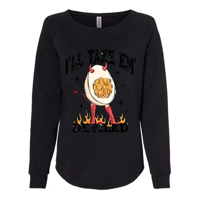 ILl Take Em Deviled Funny Thanksgiving Deviled Eggs Womens California Wash Sweatshirt