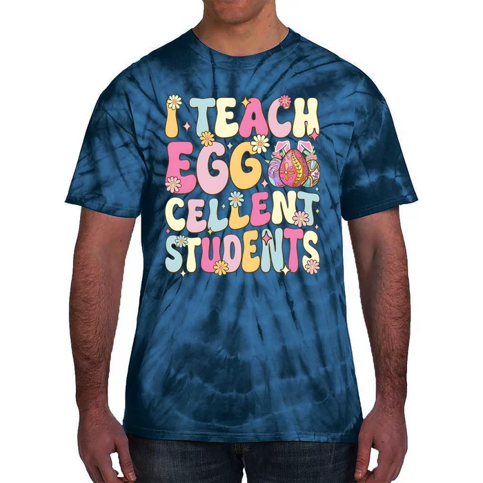 I Teach Egg Cellent Students Easter Day Tie-Dye T-Shirt