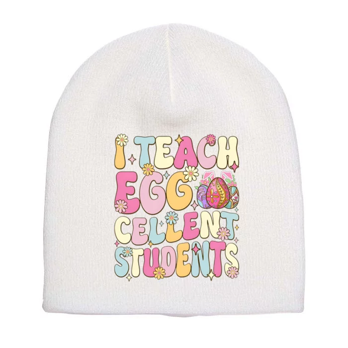 I Teach Egg Cellent Students Easter Day Short Acrylic Beanie