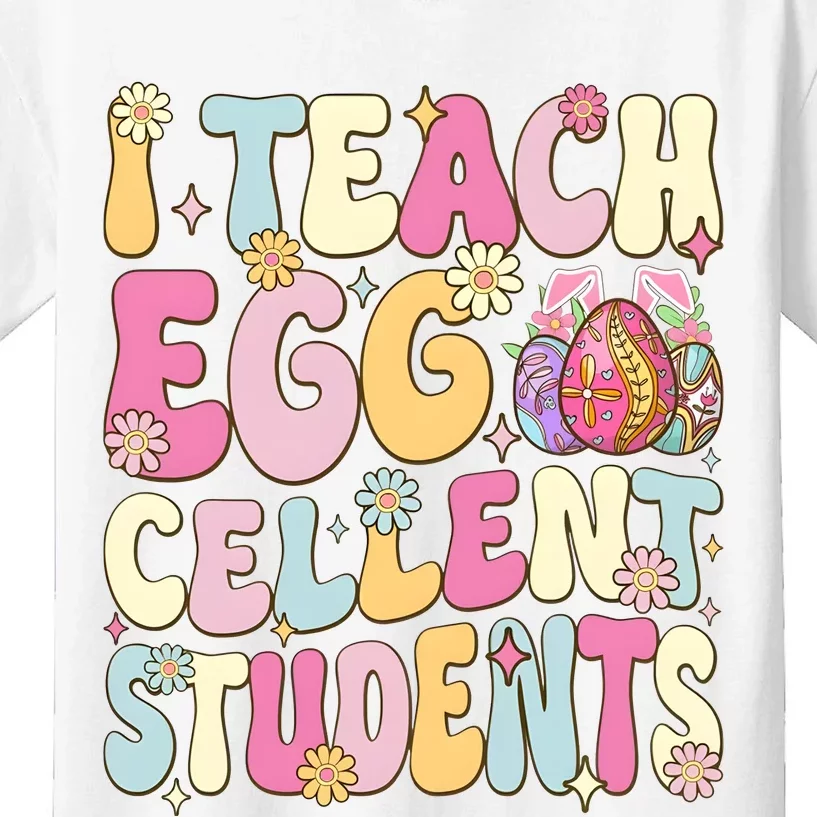 I Teach Egg Cellent Students Easter Day Kids T-Shirt