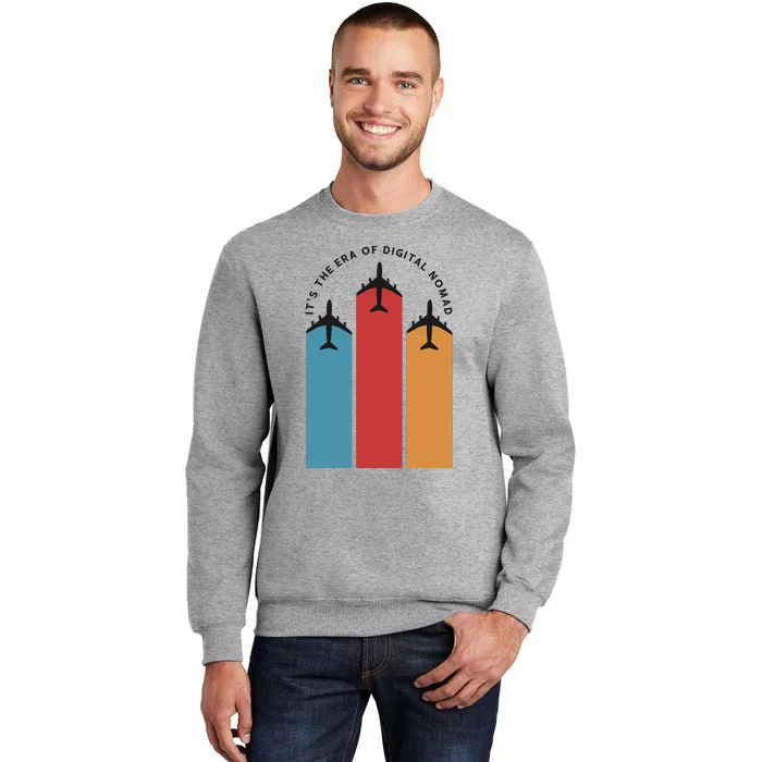 Its The Era Of Digital Nomad Tall Sweatshirt