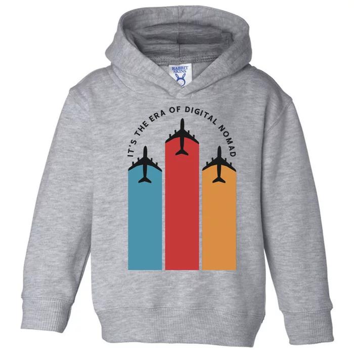 Its The Era Of Digital Nomad Toddler Hoodie