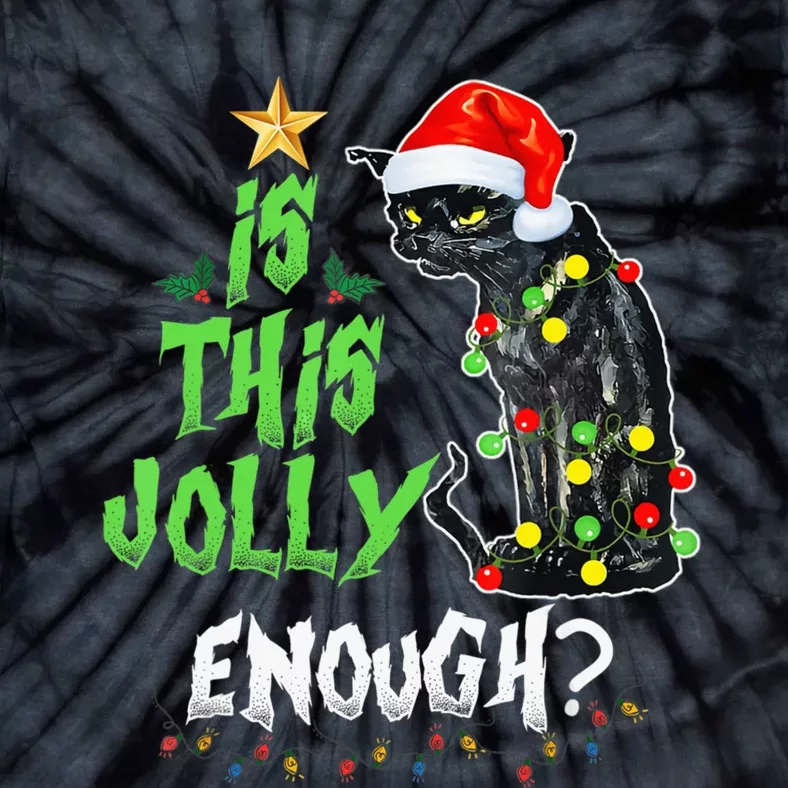 Is This Enough Jolly Grumpy Santa Cat Merry Christmas Tie-Dye T-Shirt