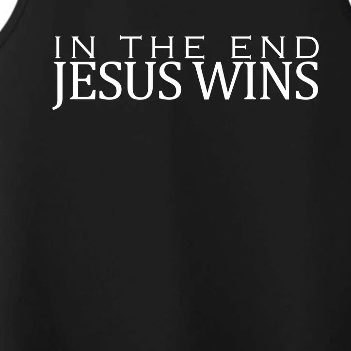 In The End Jesus Wins Christianity Performance Tank