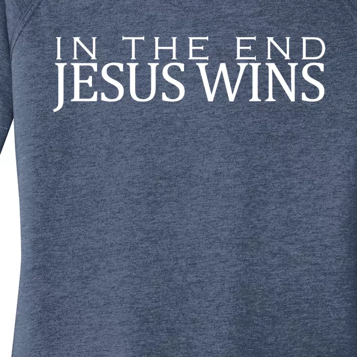 In The End Jesus Wins Christianity Women's Perfect Tri Tunic Long Sleeve Shirt