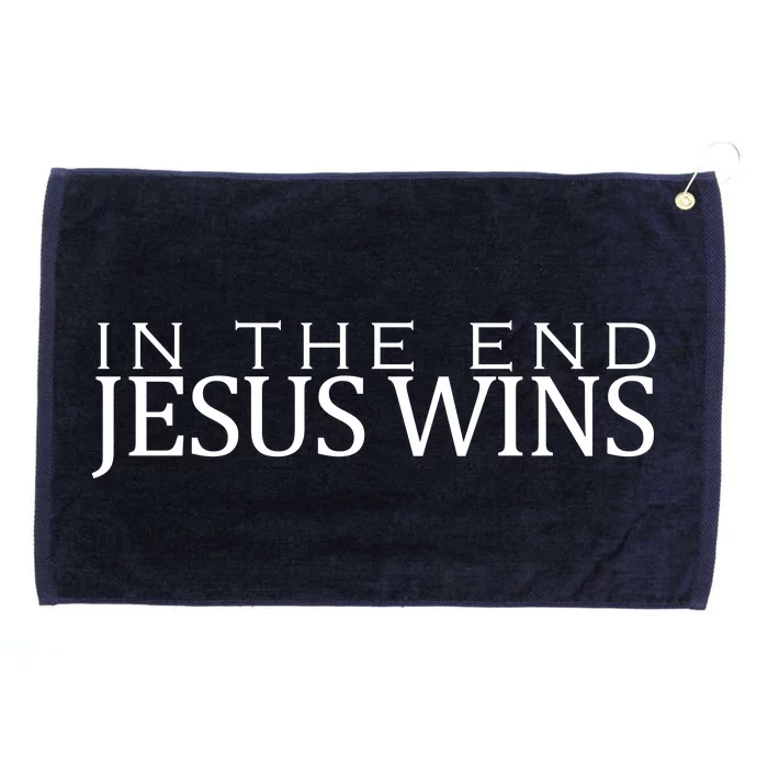 In The End Jesus Wins Christianity Grommeted Golf Towel