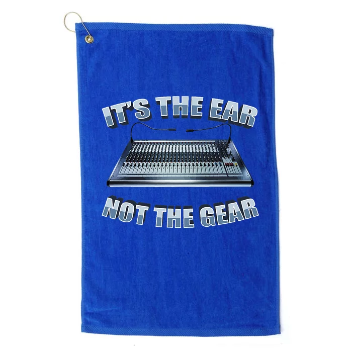 ItS The Ear Not The Gear Studio Sound Guy Audio Engineer Platinum Collection Golf Towel