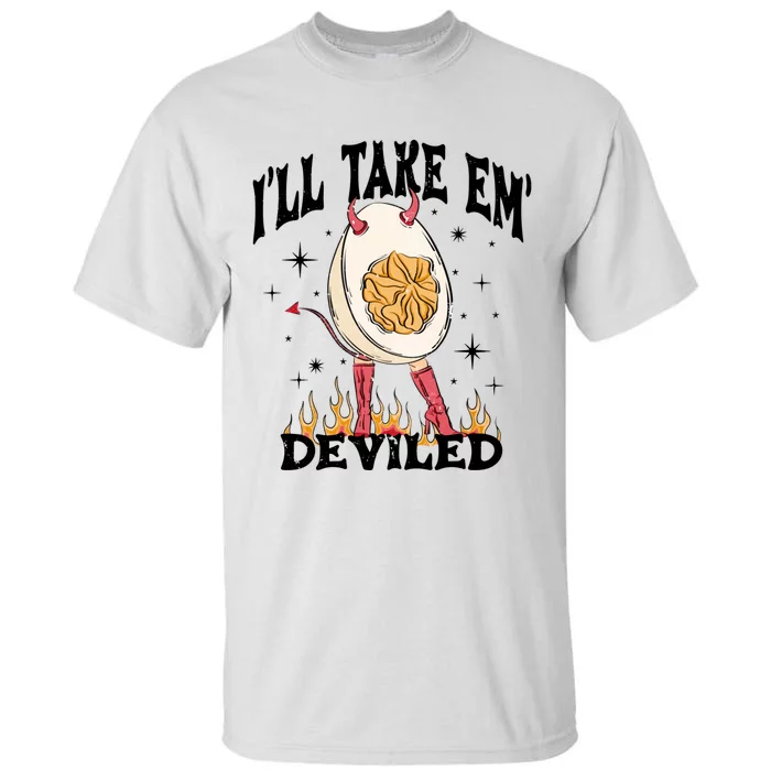 ILl Take Em Deviled Egg Funny Thanksgiving Tall T-Shirt