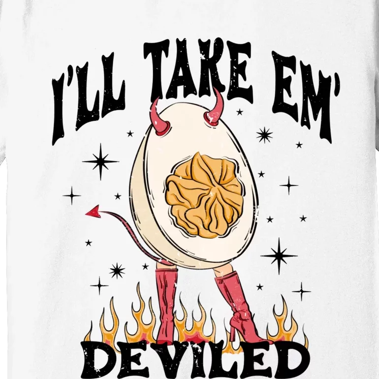 ILl Take Em Deviled Egg Funny Thanksgiving Premium T-Shirt