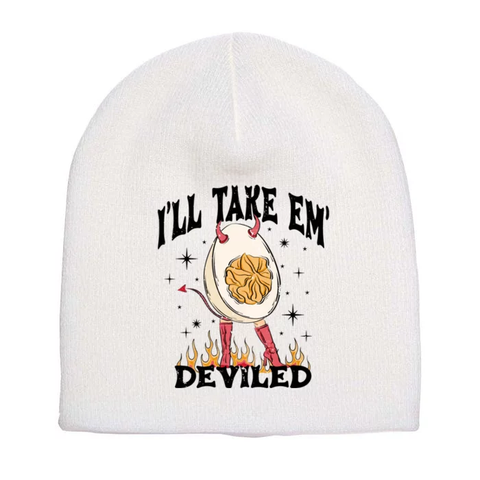 ILl Take Em Deviled Egg Funny Thanksgiving Short Acrylic Beanie