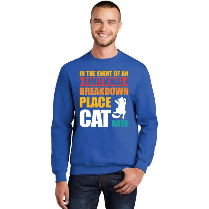 In The Event Of An Emotional Breakdown Place Cat Hare Gift Sweatshirt