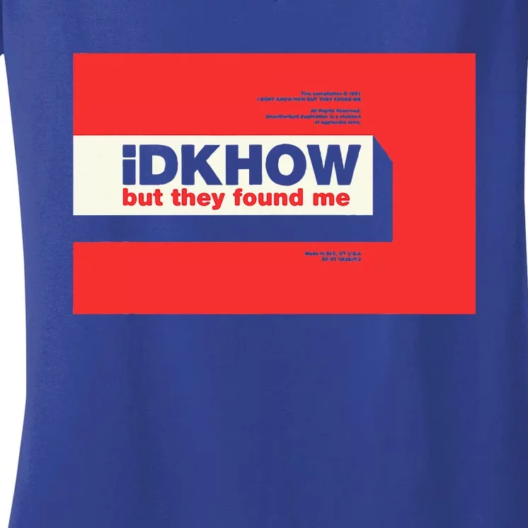 Idkhow – They Found Me Women's V-Neck T-Shirt