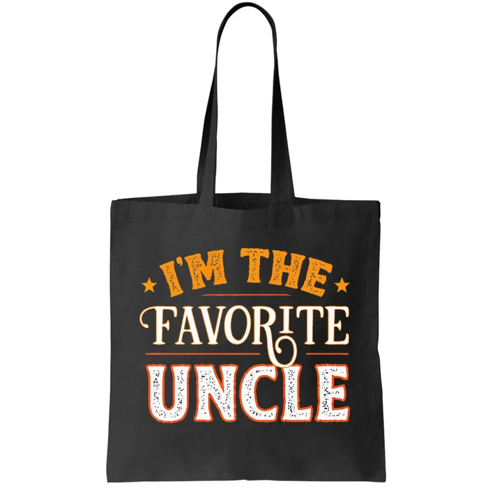 I'm The Favorite Uncle Tote Bag