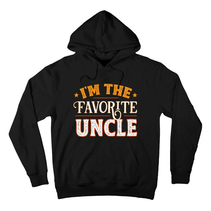 I'm The Favorite Uncle Tall Hoodie