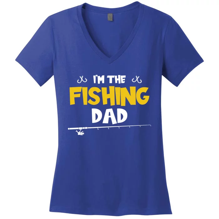 I'm The Fishing Dad Fishing Trip Matching Family Gift Women's V-Neck T-Shirt