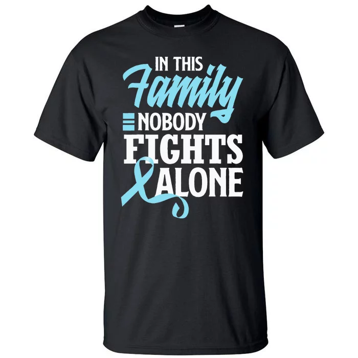 In This Family Nobody Fights Alone Prostate Cancer Awareness Tall T-Shirt