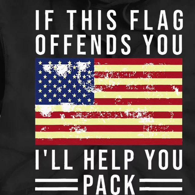 If This Flag Offends You Ill Help You Pack Tie Dye Hoodie