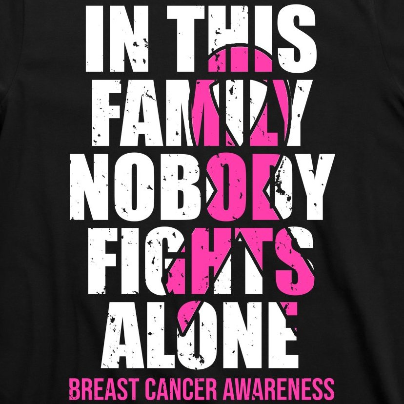 In This Family No One Fights Alone Breast Cancer Pink Ribbon T-Shirt