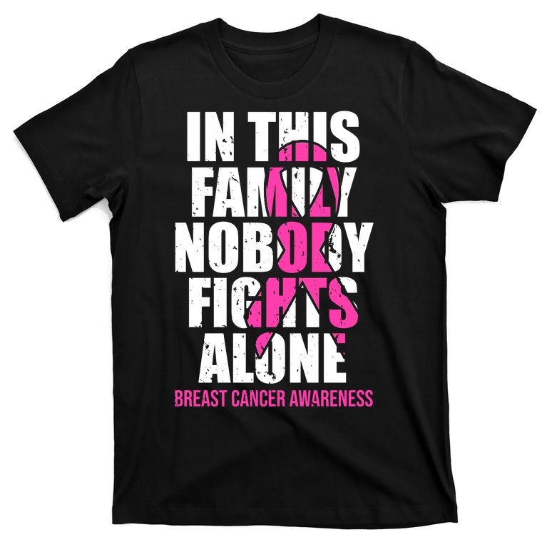 In This Family No One Fights Alone Breast Cancer Pink Ribbon T-Shirt