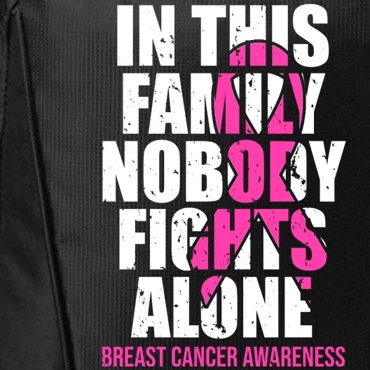 In This Family No One Fights Alone Breast Cancer Pink Ribbon City Backpack