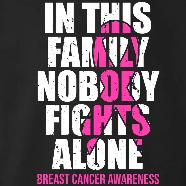 In This Family No One Fights Alone Breast Cancer Pink Ribbon Toddler Hoodie